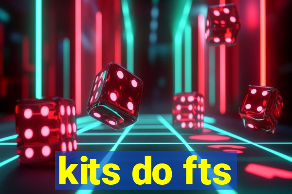 kits do fts